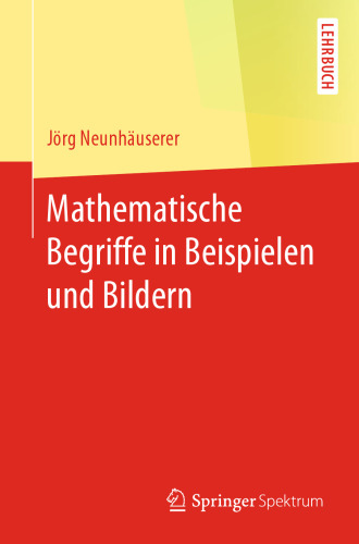 Mathematische Begriffe in Beispielen und Bildern