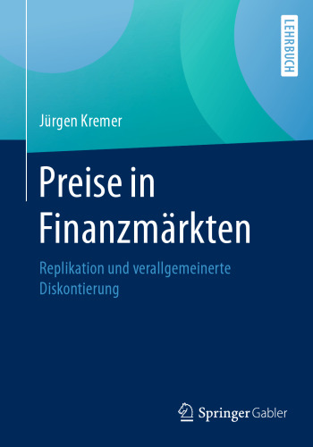 Preise in Finanzmärkten: Replikation und verallgemeinerte Diskontierung