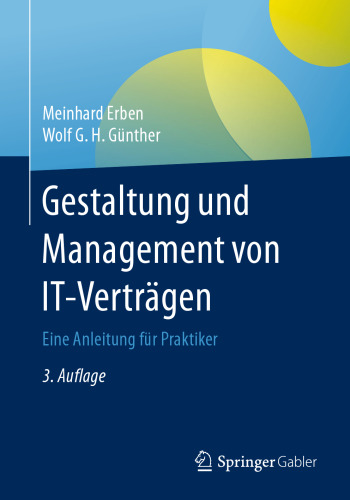 Gestaltung und Management von IT-Verträgen: Eine Anleitung für Praktiker