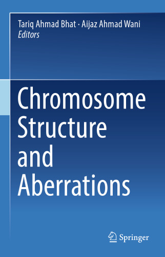 Chromosome Structure and Aberrations