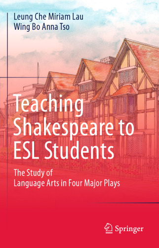 Teaching Shakespeare to ESL Students: The Study of Language Arts in Four Major Plays