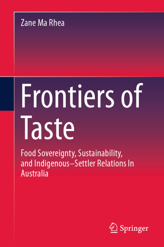 Frontiers of Taste: Food Sovereignty, Sustainability and Indigenous–Settler Relations In Australia