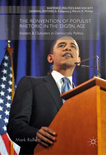 The Reinvention of Populist Rhetoric in The Digital Age: Insiders & Outsiders in Democratic Politics