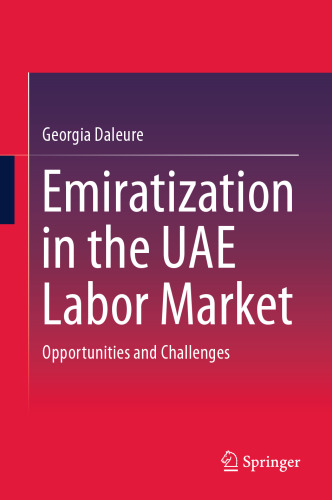 Emiratization in the UAE Labor Market: Opportunities and Challenges