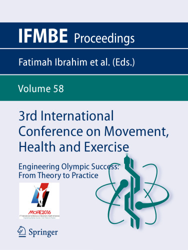 3rd International Conference on Movement, Health and Exercise: Engineering Olympic Success: From Theory to Practice