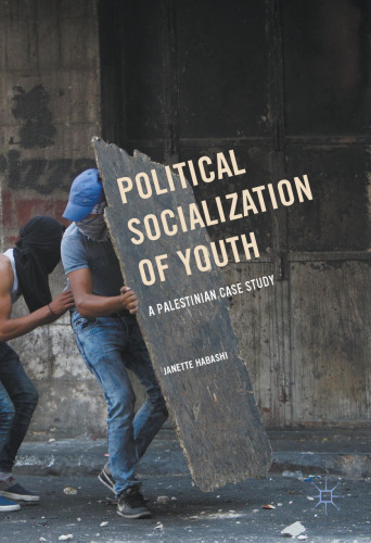 Political Socialization of Youth: A Palestinian Case Study