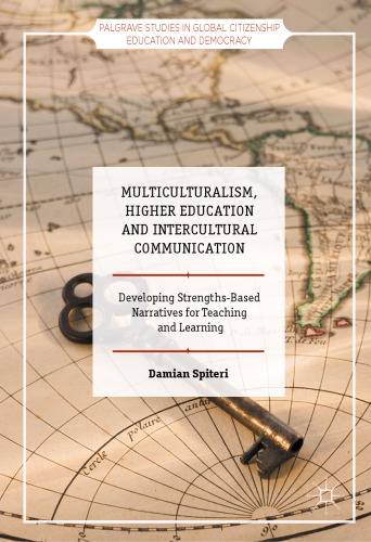 Multiculturalism, Higher Education and Intercultural Communication: Developing Strengths-Based Narratives for Teaching and Learning