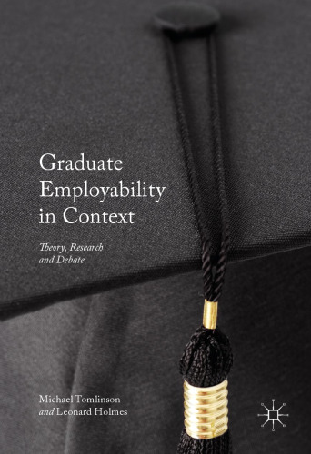 Graduate Employability in Context: Theory, Research and Debate