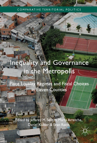 Inequality and Governance in the Metropolis: Place Equality Regimes and Fiscal Choices in Eleven Counties