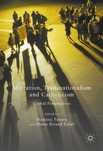 Migration, Transnationalism and Catholicism: Global Perspectives