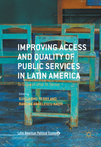 Improving Access and Quality of Public Services in Latin America: To Govern and To Serve