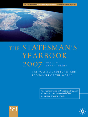 The Statesman’s Yearbook 2007: The Politics, Cultures and Economies of the World