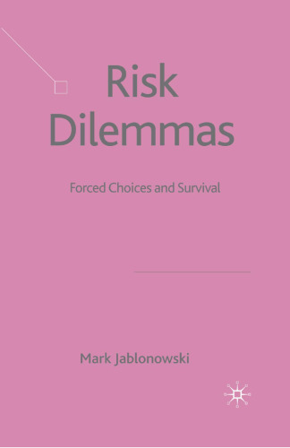 Risk Dilemmas: Forced Choices and Survival