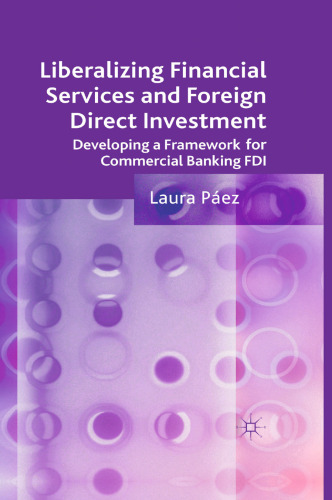 Liberalizing Financial Services and Foreign Direct Investment: Developing a Framework for Commercial Banking FDI