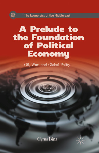 A Prelude to the Foundation of Political Economy: Oil, War, and Global Polity