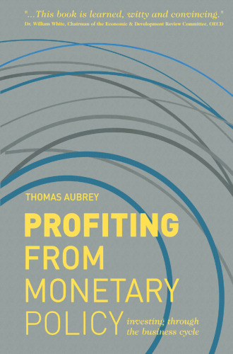 Profiting from Monetary Policy: Investing through the Business Cycle