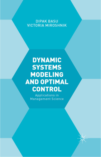 Dynamic Systems Modeling and Optimal Control: Applications in Management Science