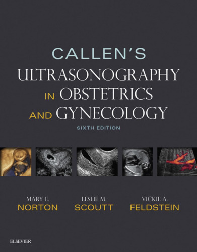 Callen’s Ultrasonography in Obstetrics and Gynecology