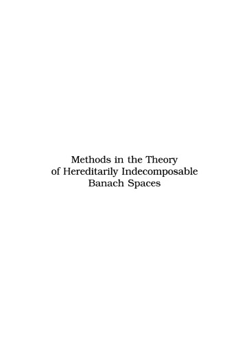 Methods in the Theory of Hereditarily Indecomposable Banach Spaces