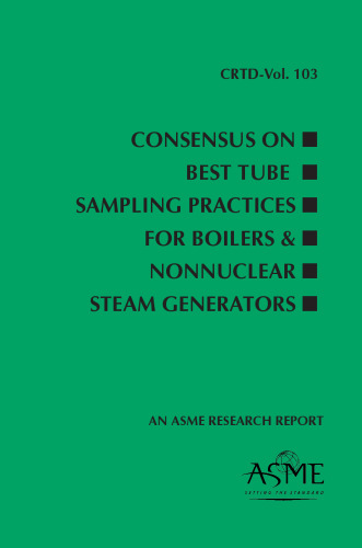 Consensus on best tube sampling practices for boilers & nonnuclear steam generators. CRTD-Vol. 103