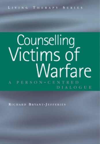 Counselling Victims of Warfare : Person-Centred Dialogues