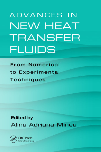 Advances in new heat transfer fluids : from numerical to experimental techniques