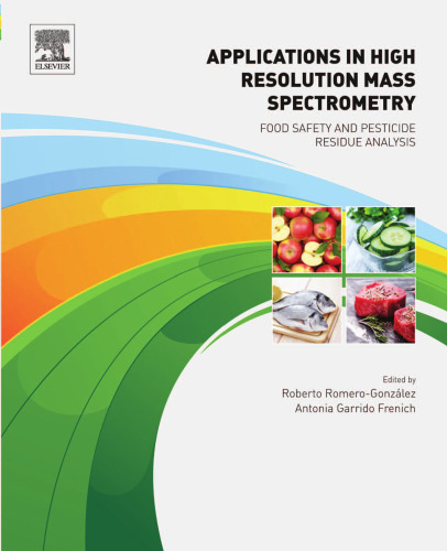 Applications in High Resolution Mass Spectrometry: Food Safety and Pesticide Residue Analysis