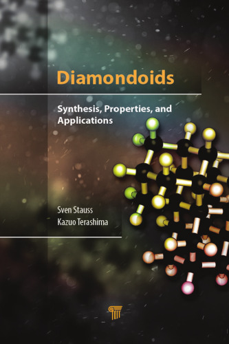 Diamondoids : synthesis, properties and applications