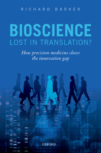 Bioscience : lost in translation? : how precision medicine closes the innovation gap