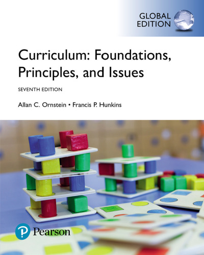 Curriculum : foundations, principles, and issues, global edition