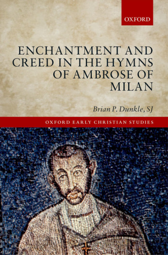 Enchantment and creed in the hymns of Ambrose of Milan