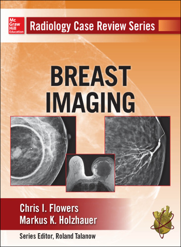 Radiology Case Review Series: Breast Imaging