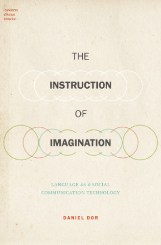 The instruction of imagination. Language as a social communication technology