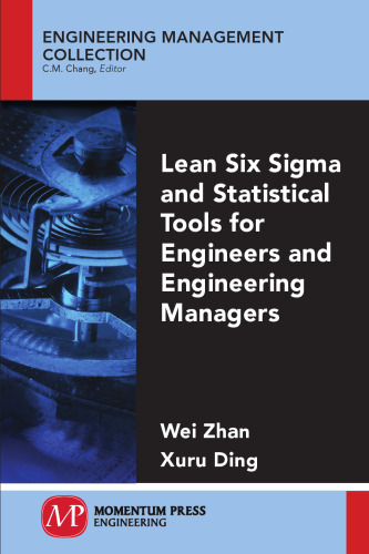 Lean Six Sigma and statistical tools for engineers and engineering managers