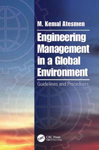 Engineering management in a global environment : guidelines and procedures