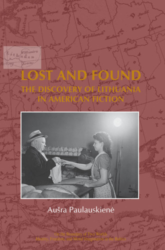 Lost and Found: The Discovery of Lithuania in American Fiction