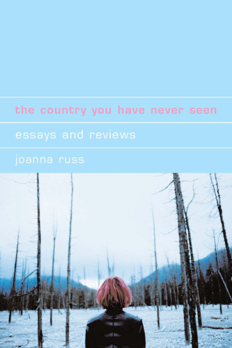 The Country You Have Never Seen: Essays and Reviews