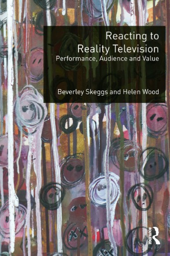 Reacting to Reality Television: Performance, Audience and Value