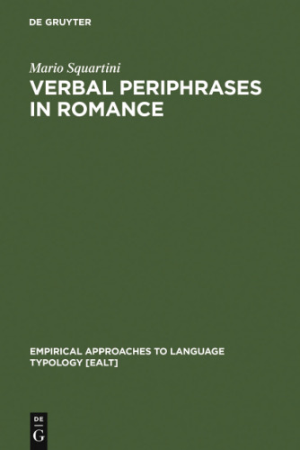 Verbal Periphrases in Romance: Aspect, Actionality, and Grammaticalization