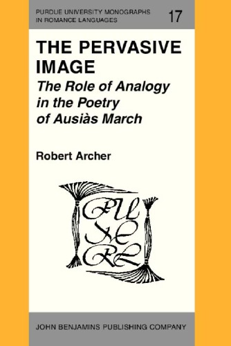 The pervasive image : the role of analogy in the poetry of Ausiàs March