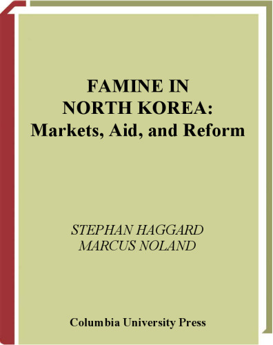 Famine in North Korea: Markets, Aid, and Reform