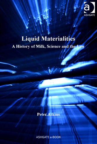 Liquid Materialities: A History of Milk, Science and the Law