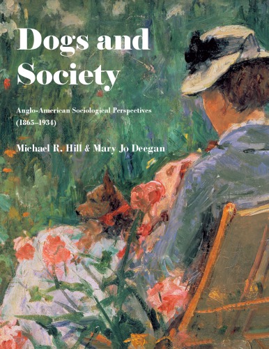 Dogs and Society: Anglo-American Sociological Perspectives (1865-1934)