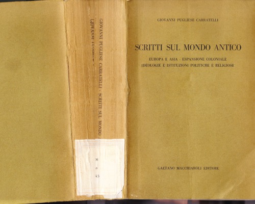 Scritti sul mondo antico. Europa e Asia, espansione coloniale, ideologie e istituzioni politiche e religiose