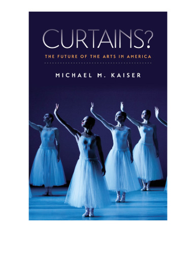 Curtains?: The Future of the Arts in America