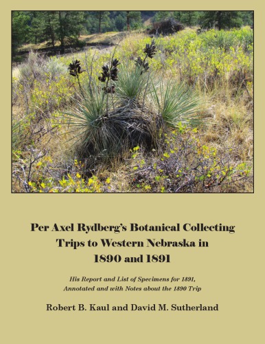 Per Axel Rydberg’s Botanical Collecting Trips to Western Nebraska in 1890 and 1891