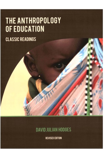 The Anthropology of Education: Classic Readings