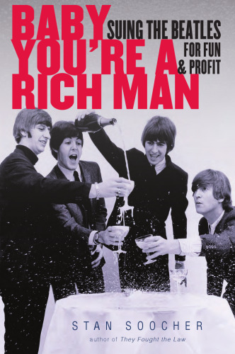 Baby You’re a Rich Man: Suing the Beatles for Fun and Profit