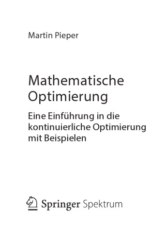 Mathematische Optimierung: Eine Einführung in die kontinuierliche Optimierung mit Beispielen