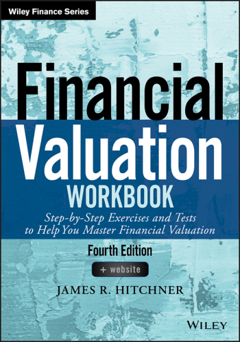 Financial Valuation Workbook: Step-by-Step Exercises and Tests to Help You Master Financial Valuation